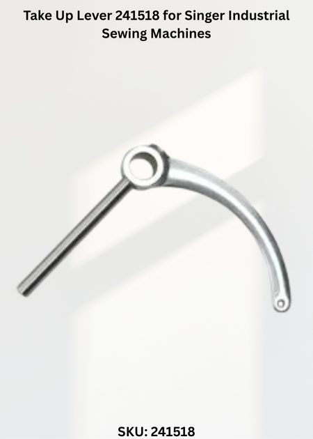Take Up Lever 241518 for Singer Industrial Sewing Machines