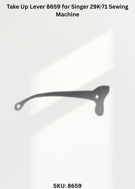 Take Up Lever 8659 for Singer 29K-71 Sewing Machine