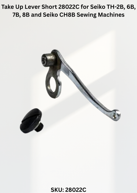 Take Up Lever Short 28022C for Seiko TH-2B, 6B, 7B, 8B and Seiko CH8B Sewing Machines