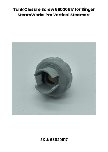 Tank Closure Screw 68020917 for Singer SteamWorks Pro Vertical Steamers