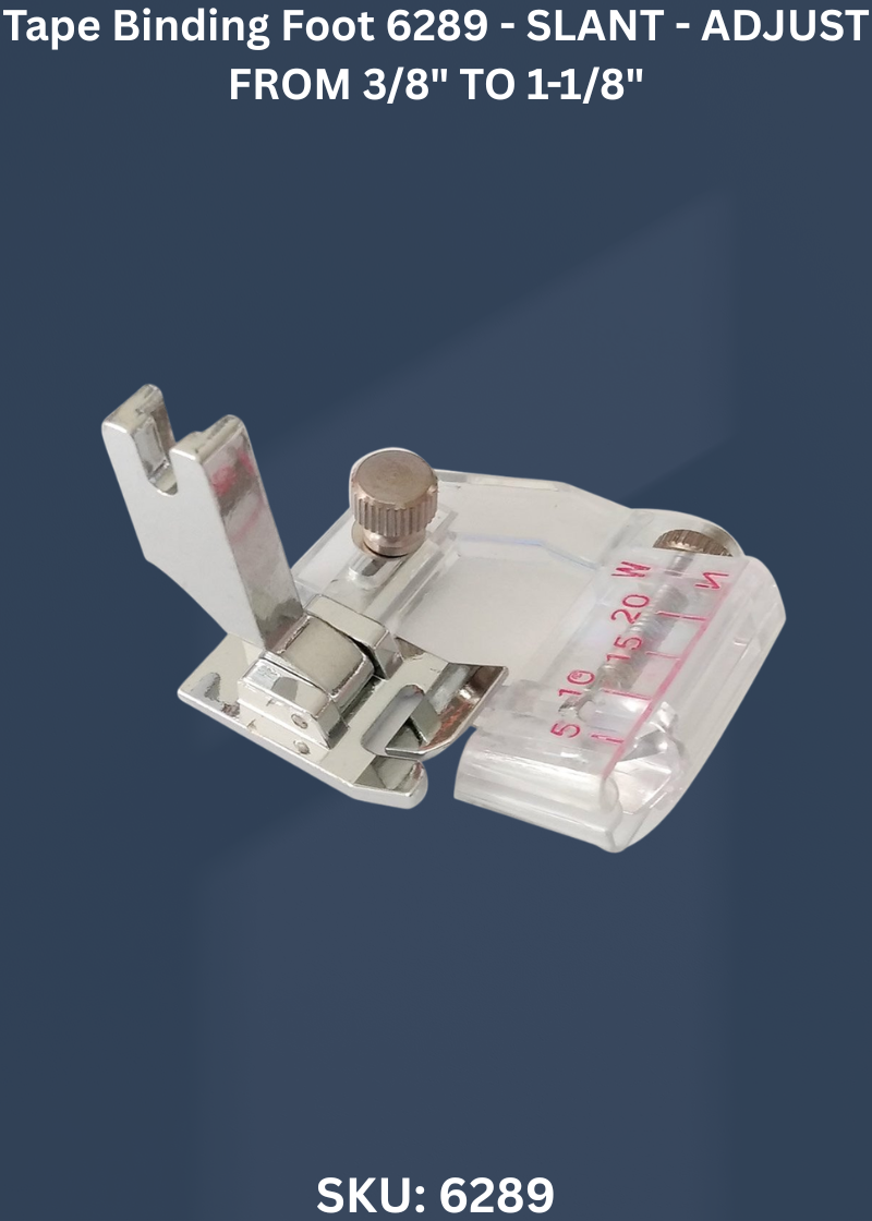 Tape Binding Foot 6289 - SLANT - ADJUST FROM 3/8" TO 1-1/8"