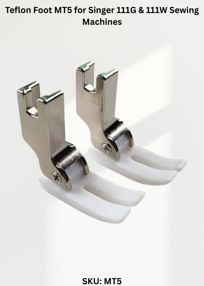 Teflon Foot MT5 for Singer 111G & 111W Sewing Machines