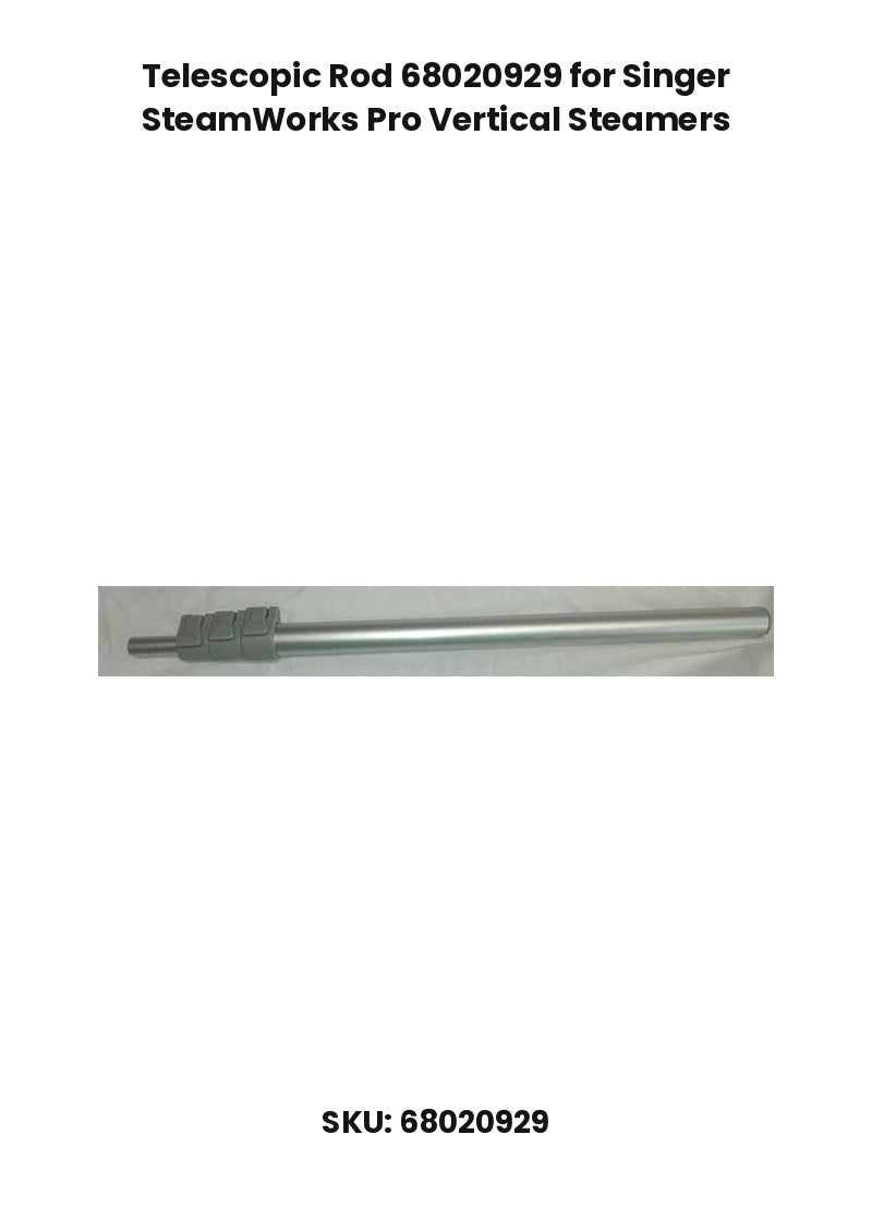 Telescopic Rod 68020929 for Singer SteamWorks Pro Vertical Steamers
