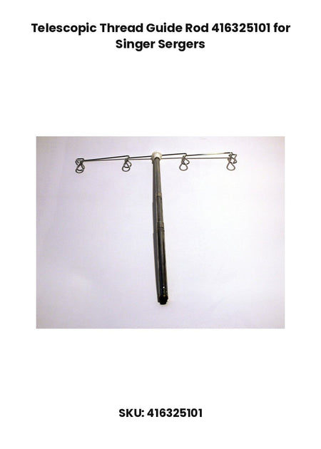 Telescopic Thread Guide Rod 416325101 for Singer Sergers