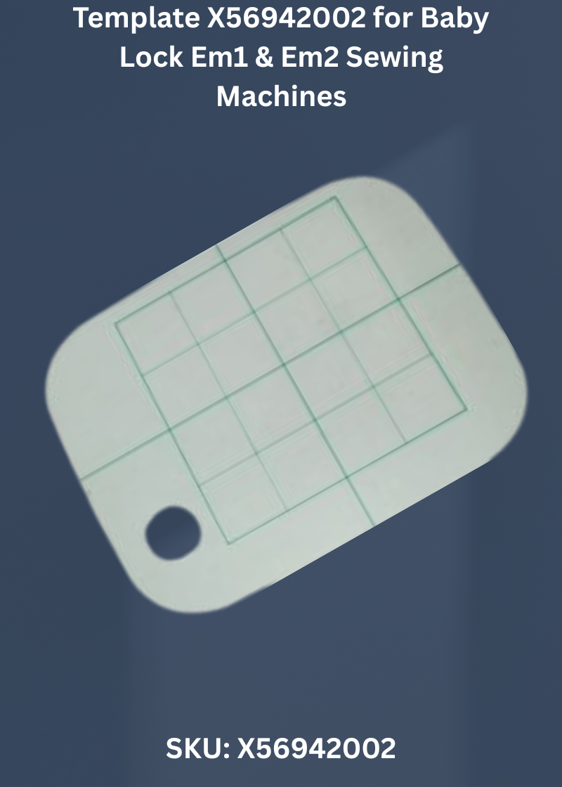 Template — Fits Baby Lock EM1, EM2 & more