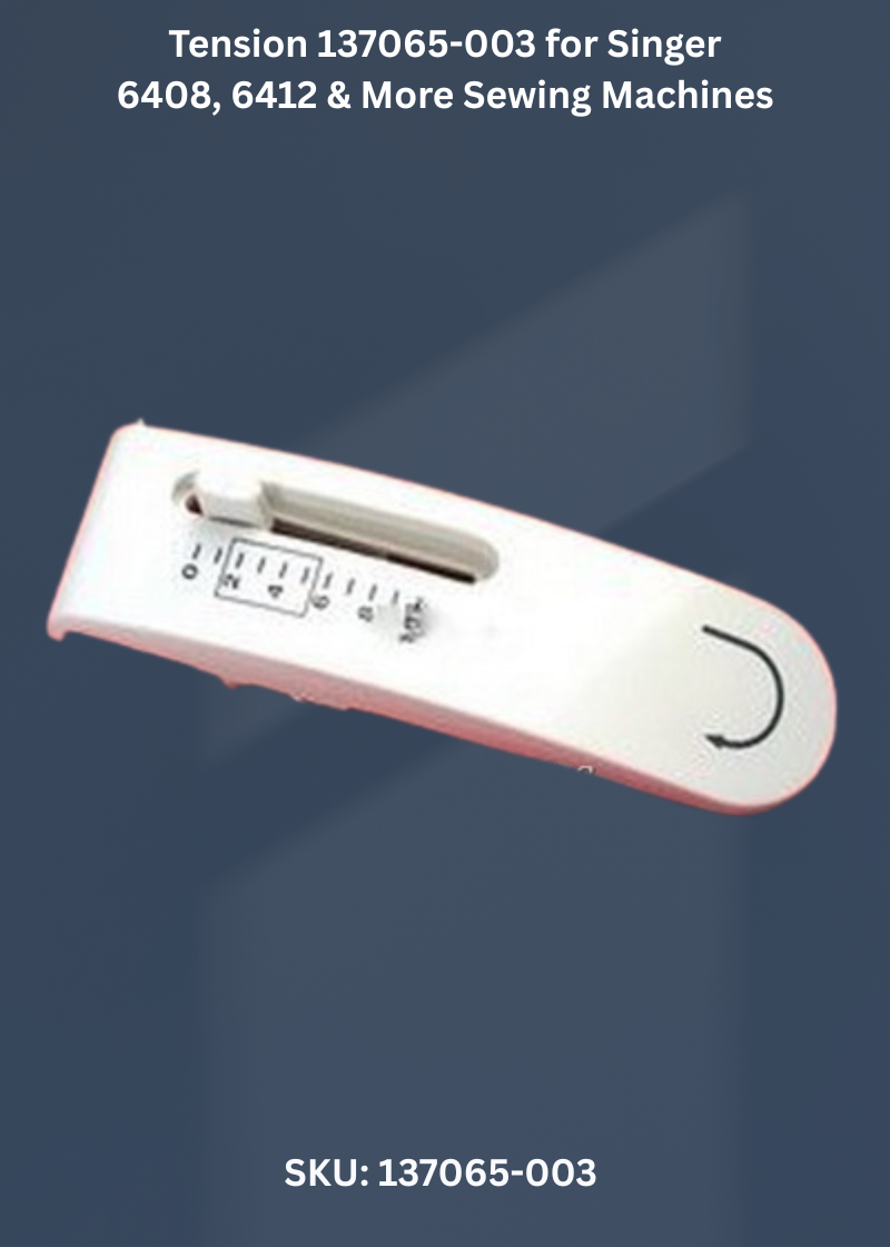 Tension 137065-003 for Singer 6408, 6412 & More Sewing Machines