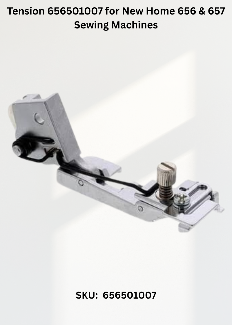 Tension 656501007 for New Home 656 & 657 Sewing Machines