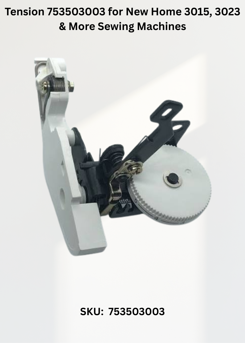 Tension 753503003 for New Home 3015, 3023 & More Sewing Machines