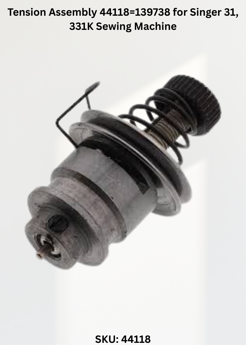 Tension Assembly 44118=139738 for Singer 31, 331K Sewing Machine