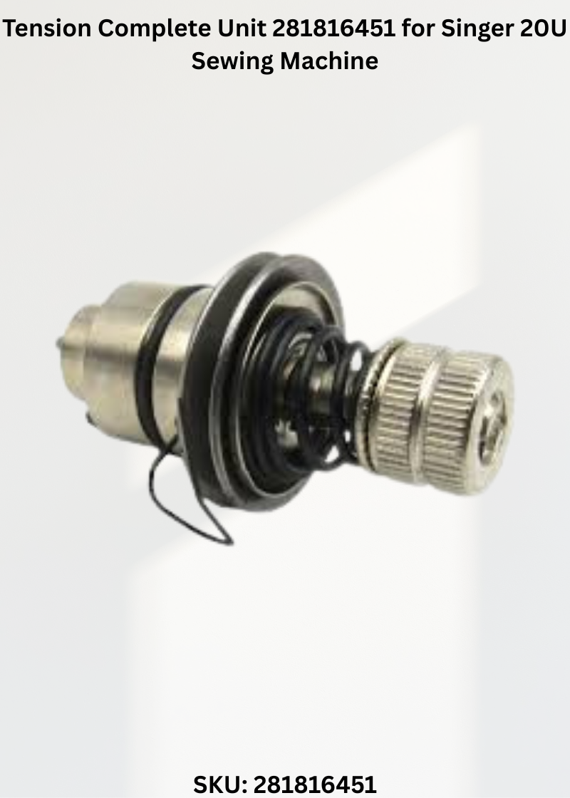 Tension Complete Unit 281816451 for Singer 20U Sewing Machine