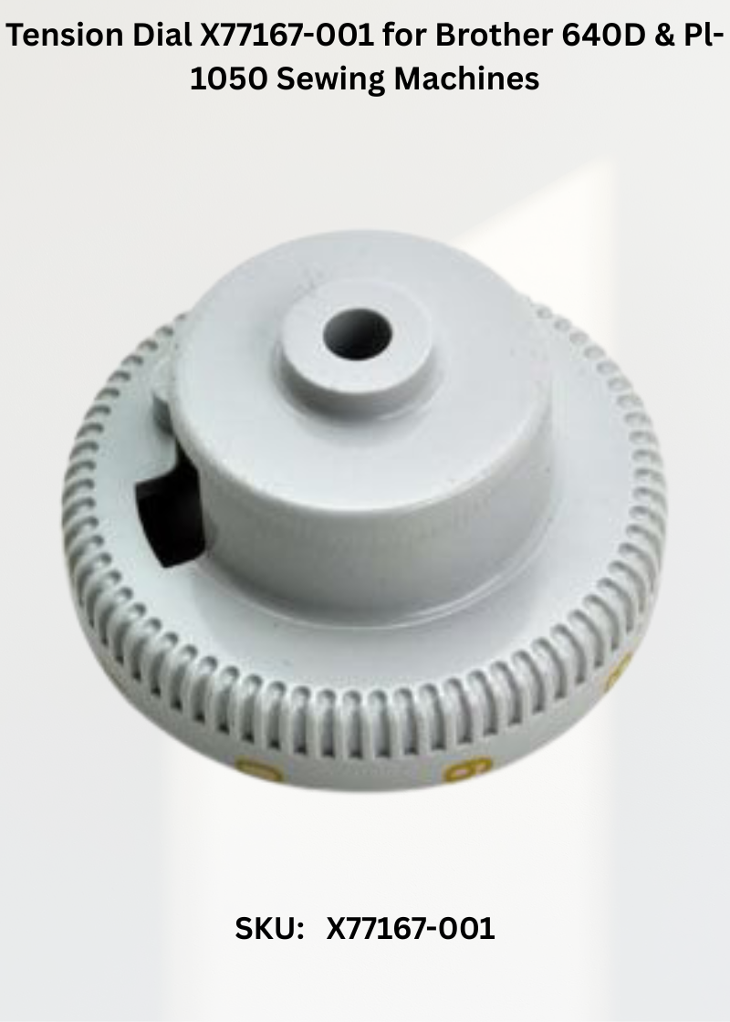 Tension Dial X77167-001 for Brother 640D & Pl-1050 Sewing Machines