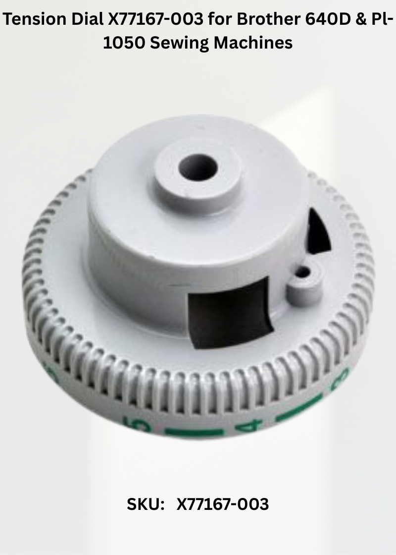 Tension Dial X77167-003 for Brother 640D & Pl-1050 Sewing Machines