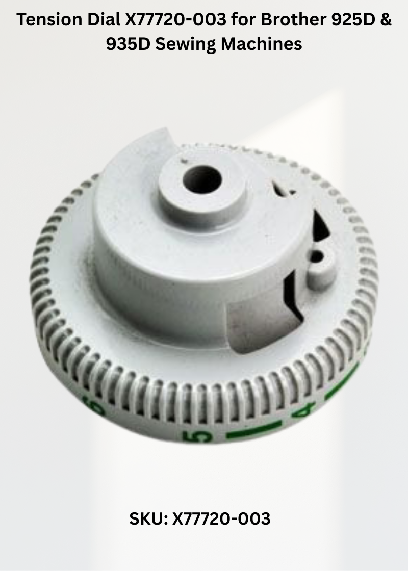 Tension Dial X77720-003 for Brother 925D & 935D Sewing Machines