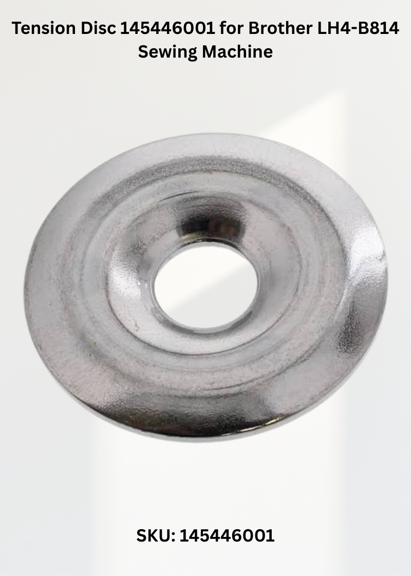 Tension Disc 145446001 for Brother LH4-B814 Sewing Machine