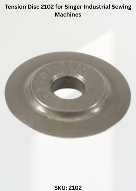 Tension Disc 2102 for Singer Industrial Sewing Machines