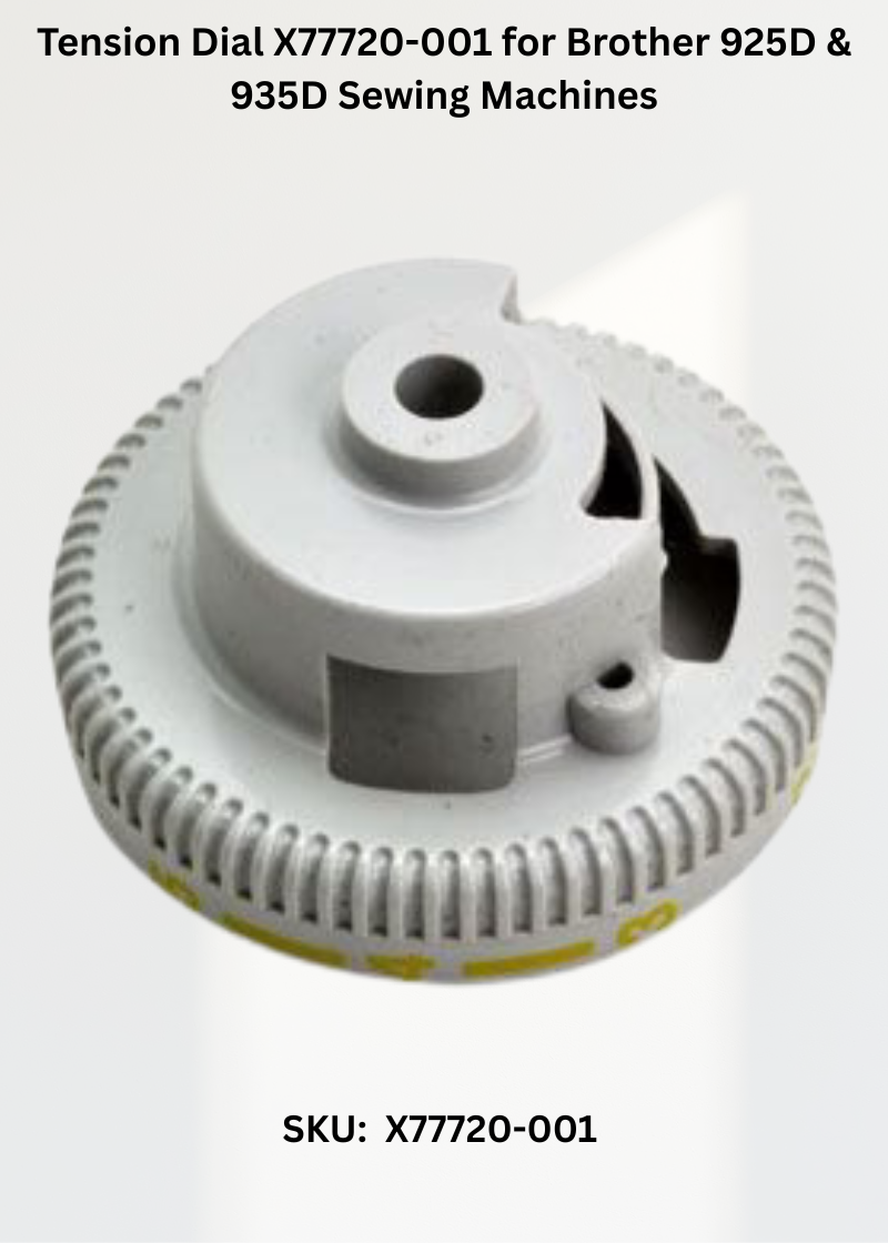 Tension Dial X77720-001 for Brother 925D & 935D Sewing Machines