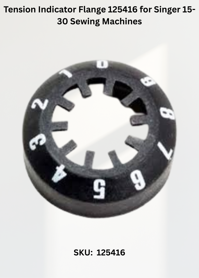 Tension Indicator Flange 125416 for Singer 15-30 Sewing Machines
