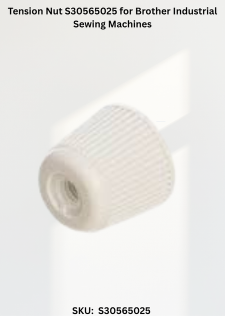 Tension Nut S30565025 for Brother Industrial Sewing Machines