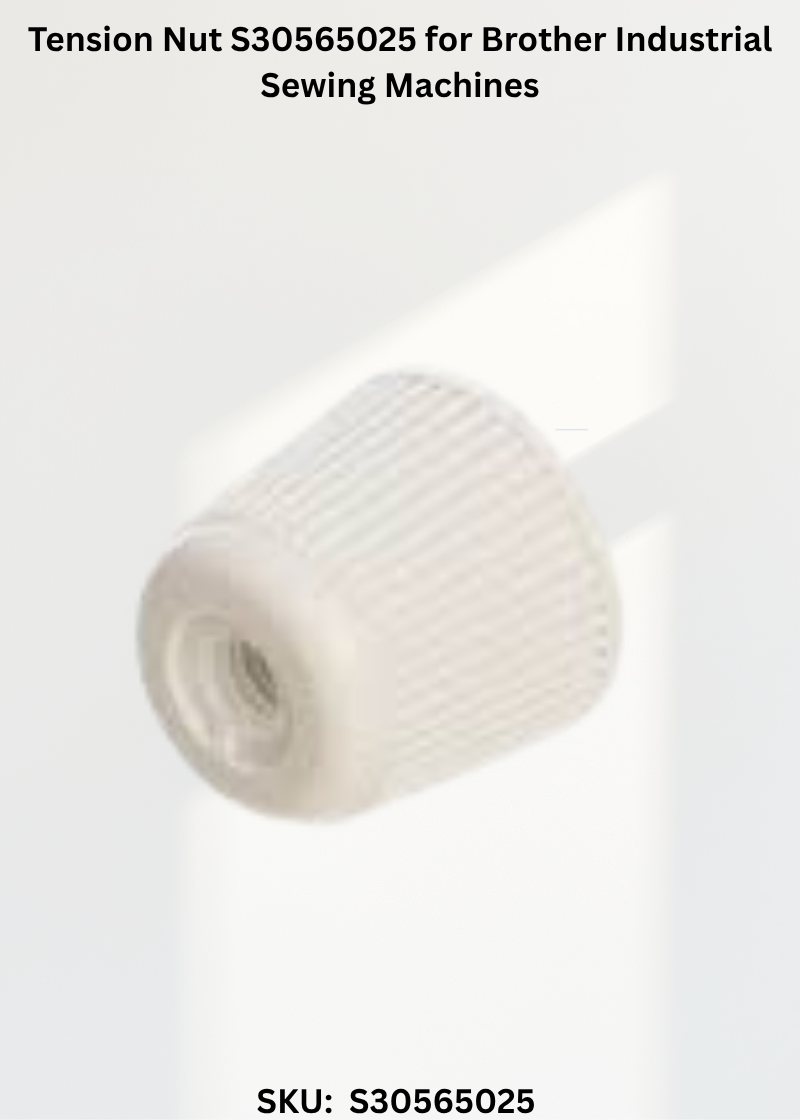Tension Nut S30565025 for Brother Industrial Sewing Machines