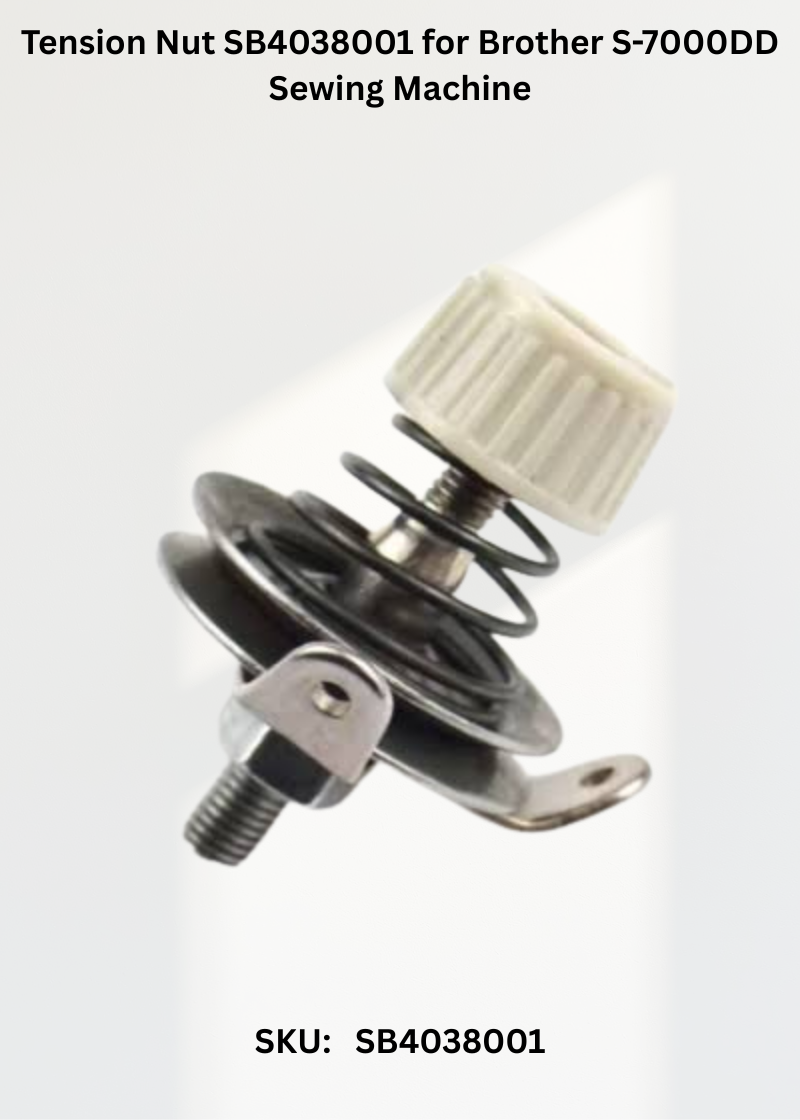 Tension Nut SB4038001 for Brother S-7000DD Sewing Machine