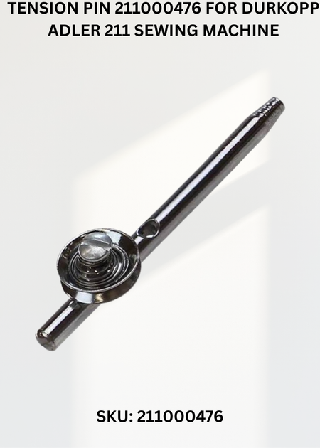 Tension Pin 211000476 for Durkopp Adler 211 Sewing Machine