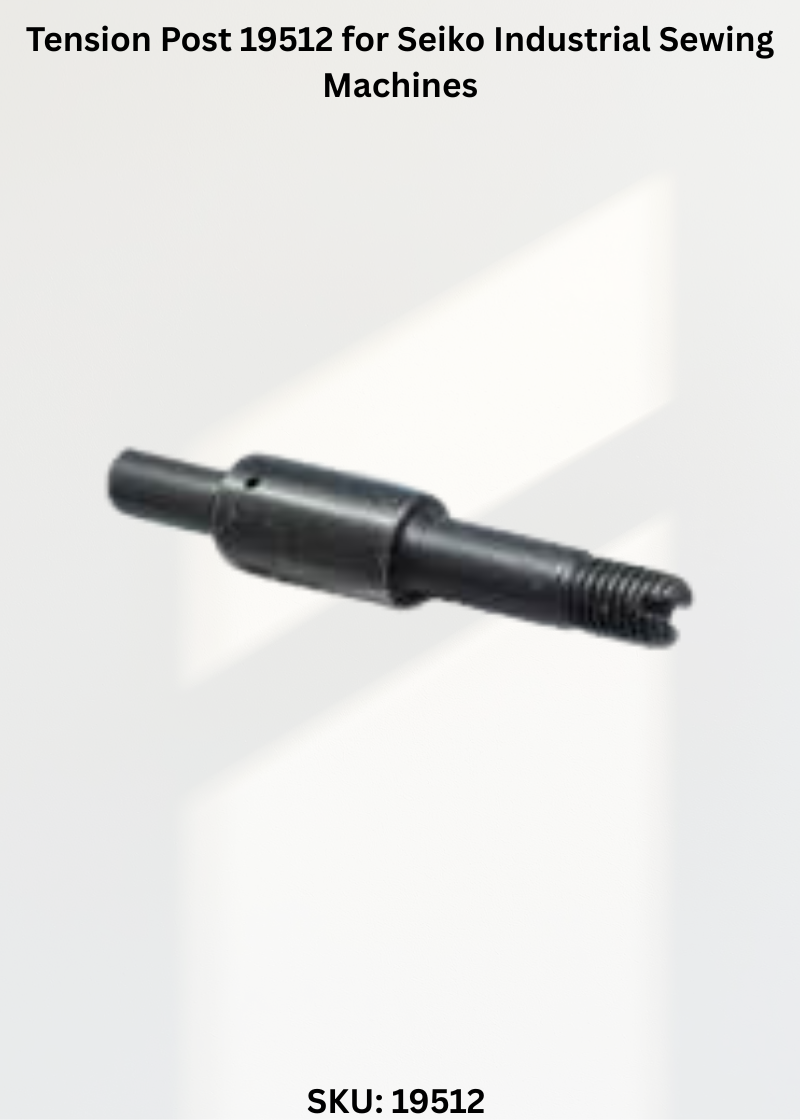 Tension Post 19512 for Seiko Industrial Sewing Machines