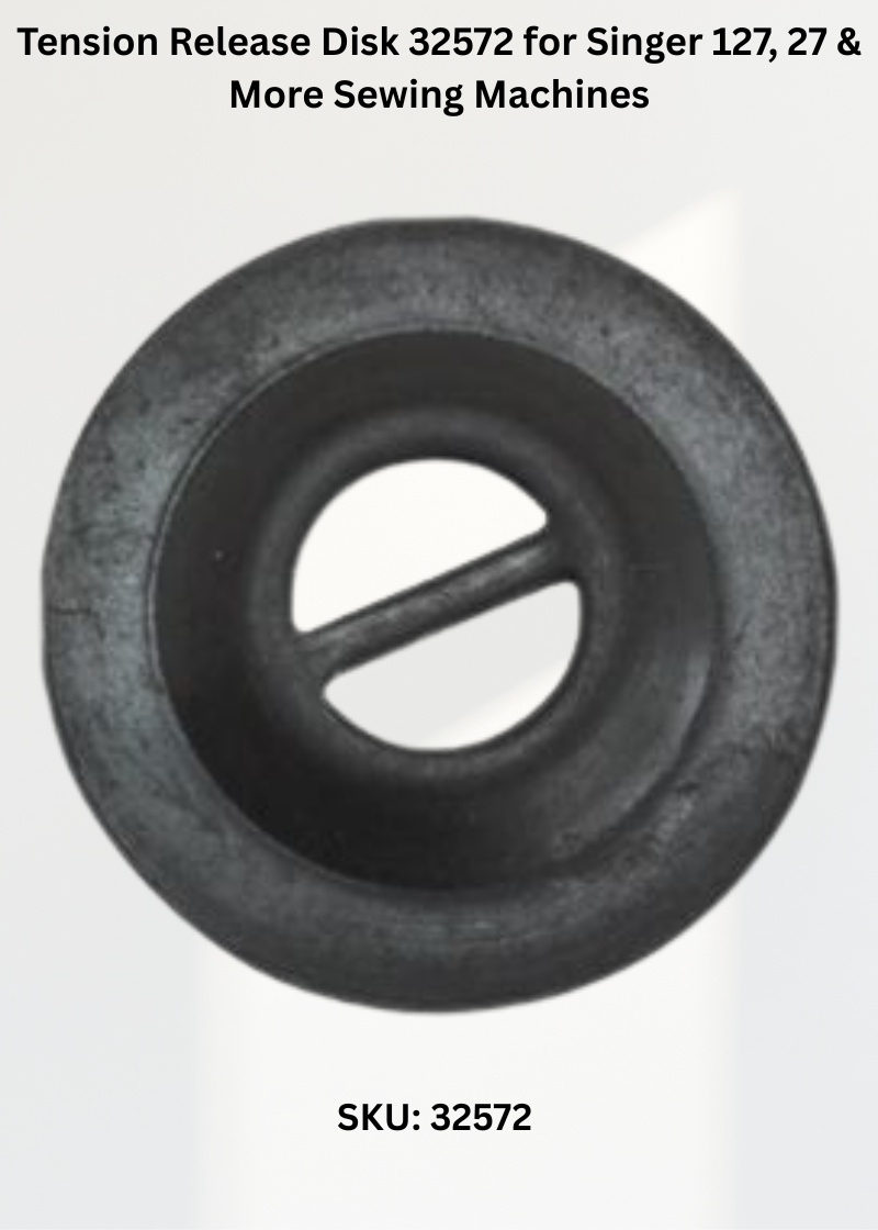 Tension Release Disk 32572 for Singer 127, 27 & More Sewing Machines