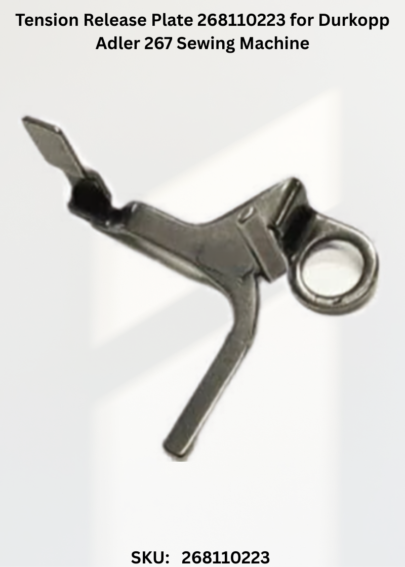 Tension Release Plate 268110223 for Durkopp Adler 267 Sewing Machine