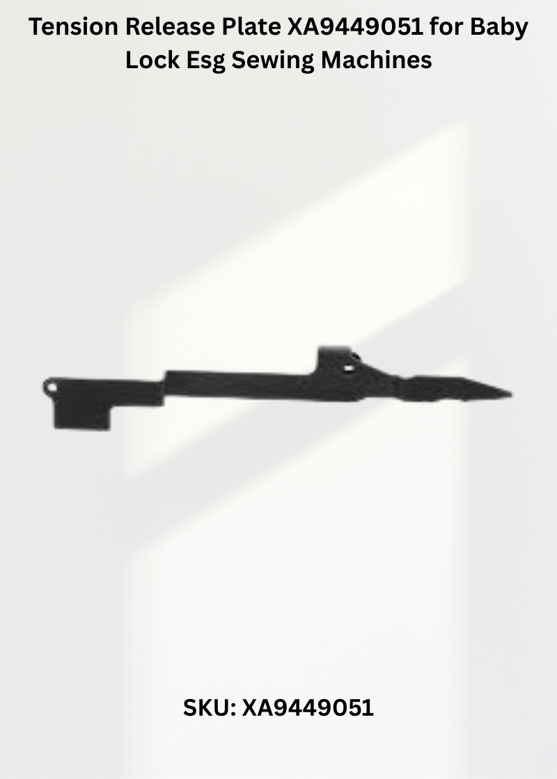 Tension Release Plate XA9449051 for Baby Lock Esg Sewing Machines