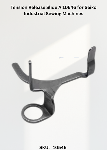 Tension Release Slide A 10546 for Seiko Industrial Sewing Machines