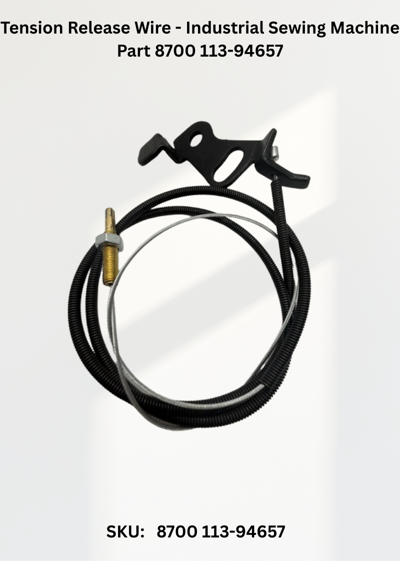 Tension Release Wire - Industrial Sewing Machine Part 8700 113-94657