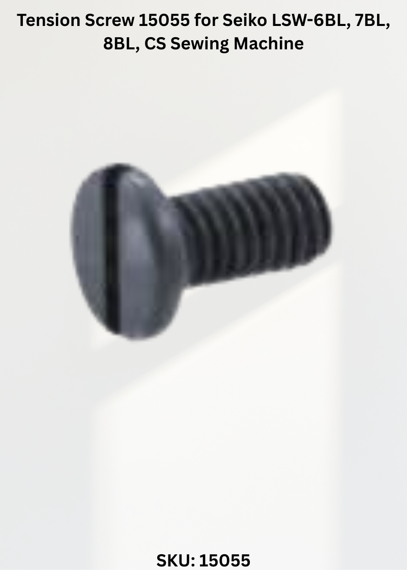 Tension Screw 15055 for Seiko LSW-6BL, 7BL, 8BL, CS Sewing Machine