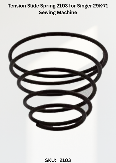 Tension Slide Spring 2103 for Singer 29K-71 Sewing Machine