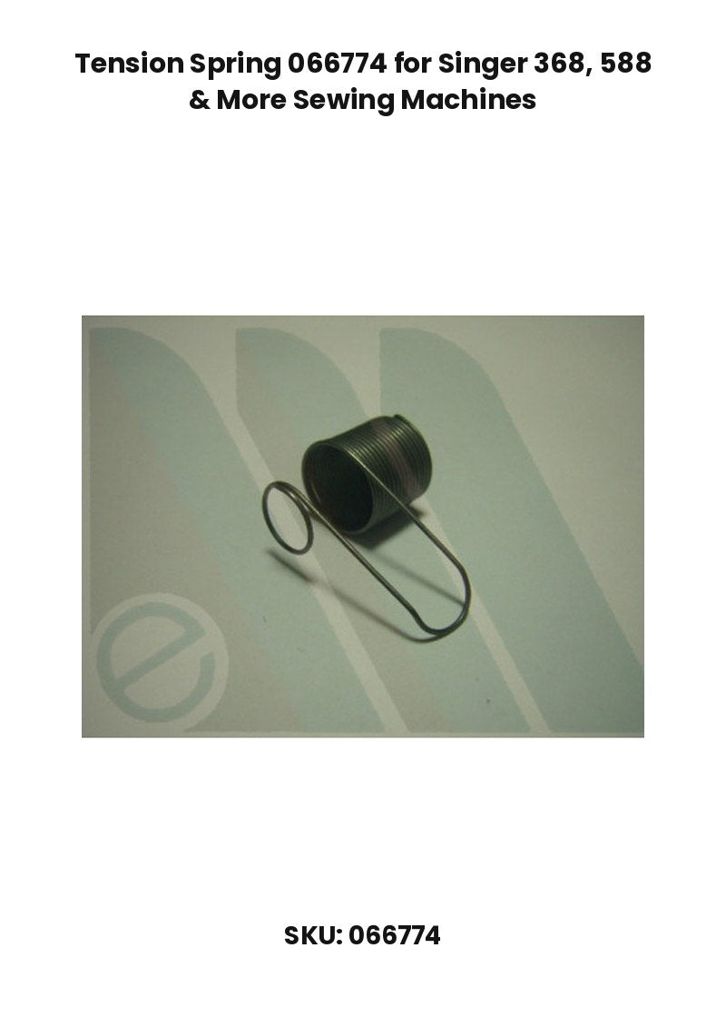 Tension Spring 066774 for Singer 368, 588 & More Sewing Machines