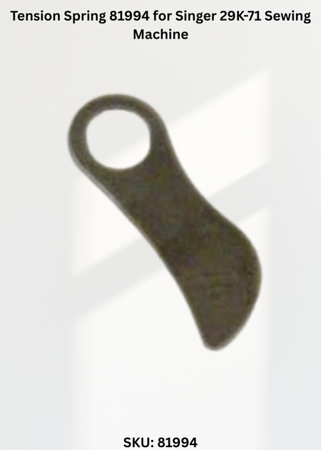 Tension Spring 81994 for Singer 29K-71 Sewing Machine