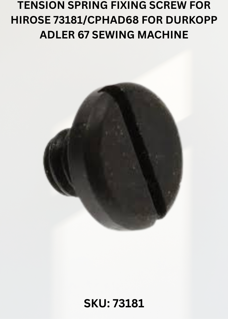 Tension Spring Fixing Screw For Hirose 73181/CPHAD68 for Durkopp Adler 67 Sewing Machine