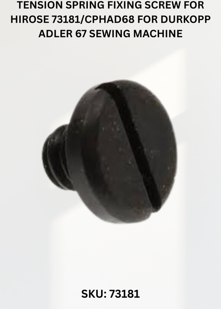Tension Spring Fixing Screw For Hirose 73181/CPHAD68 for Durkopp Adler 67 Sewing Machine