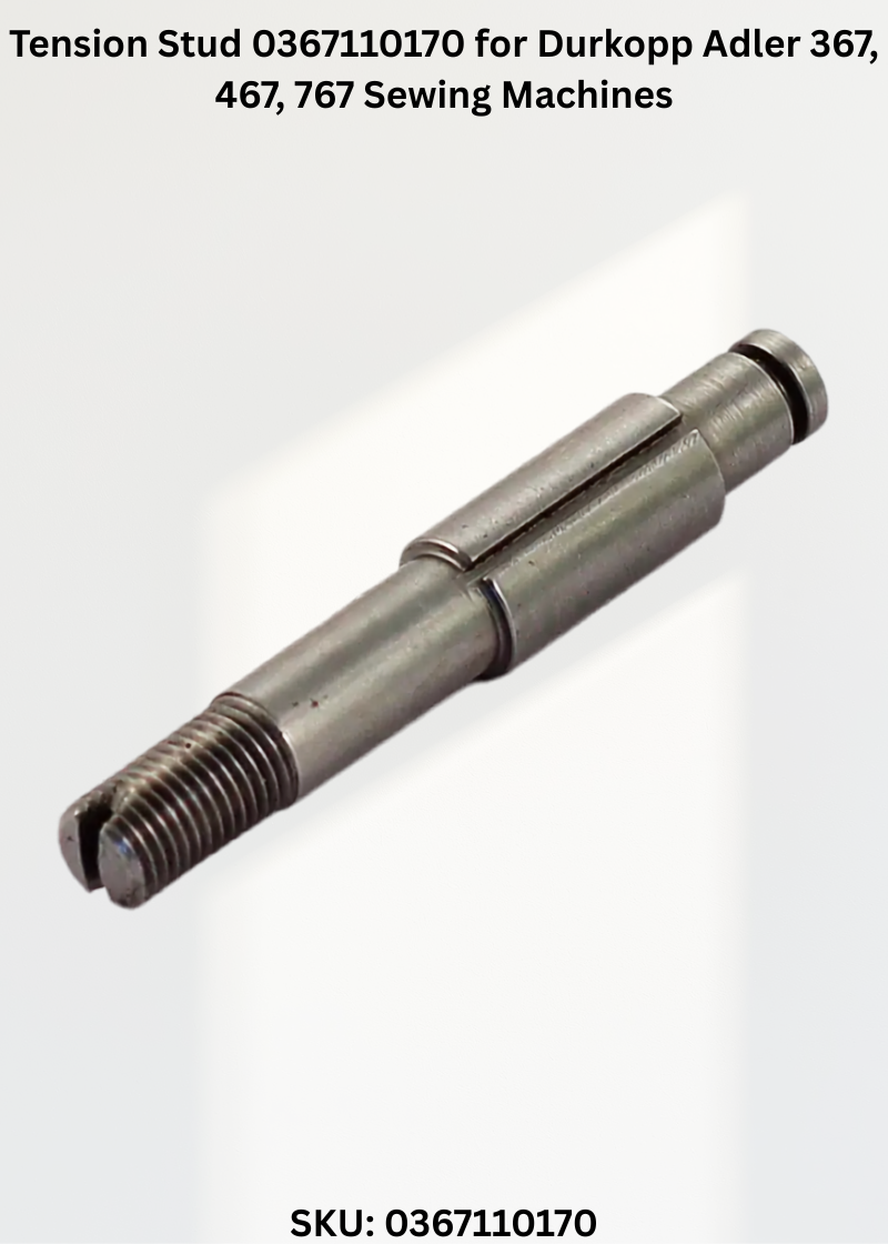 Tension Stud 0367110170 for Durkopp Adler 367, 467, 767 Sewing Machines