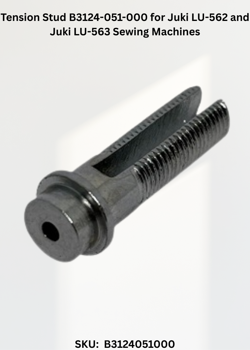 Tension Stud B3124-051-000 for Juki LU-562 and Juki LU-563 Sewing Machines