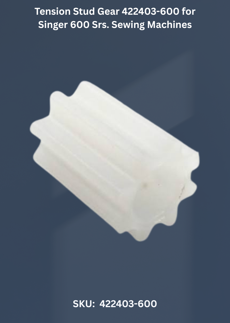 Tension Stud Gear 422403-600 for Singer 600 Srs. Sewing Machines