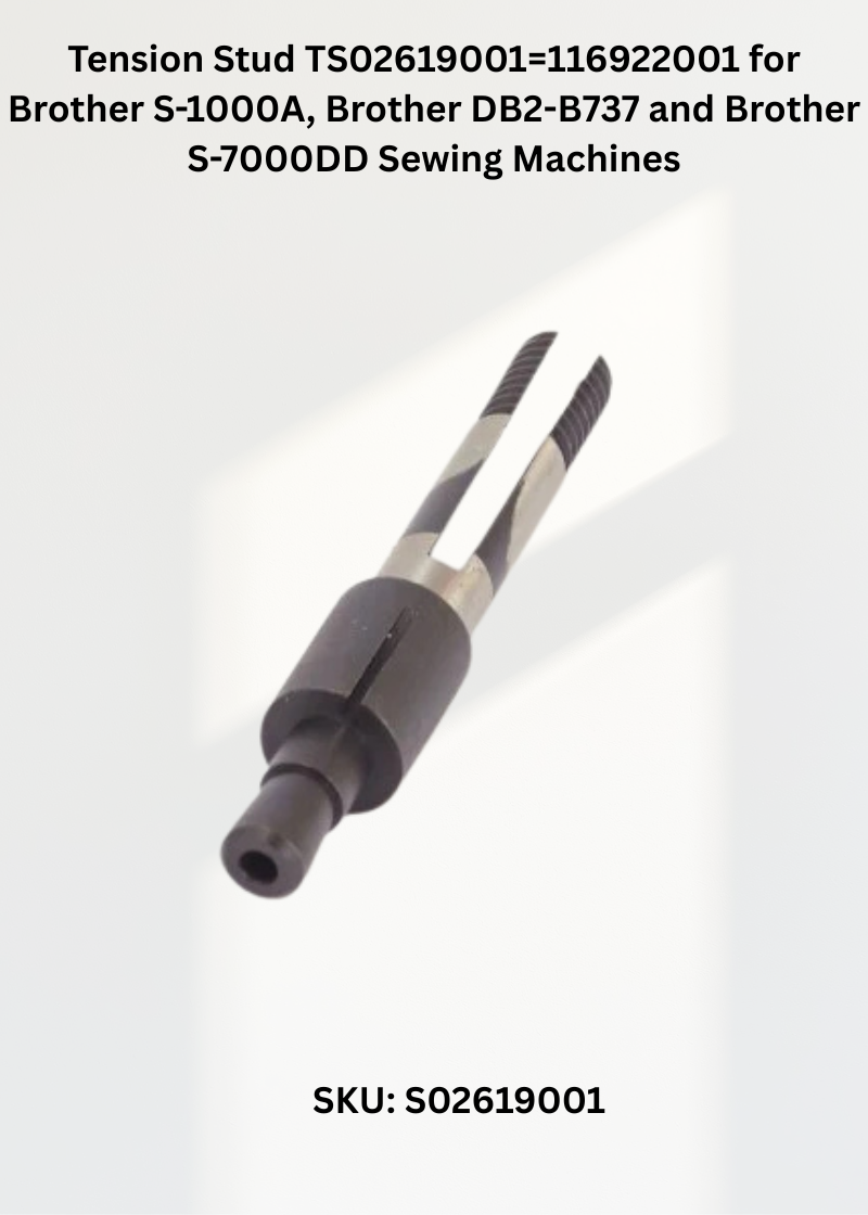 Tension Stud TS02619001=116922001 for Brother S-1000A, Brother DB2-B737 and Brother S-7000DD Sewing Machines