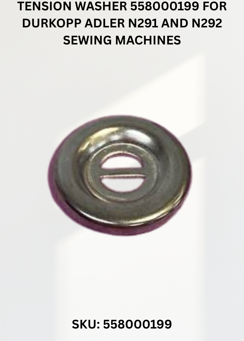 Tension Washer 558000199 for Durkopp Adler N291 and N292 Sewing Machines