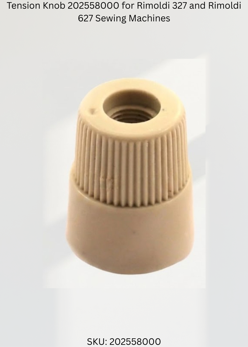 Tension Knob 202558000 for Rimoldi 327 and Rimoldi 627 Sewing Machines