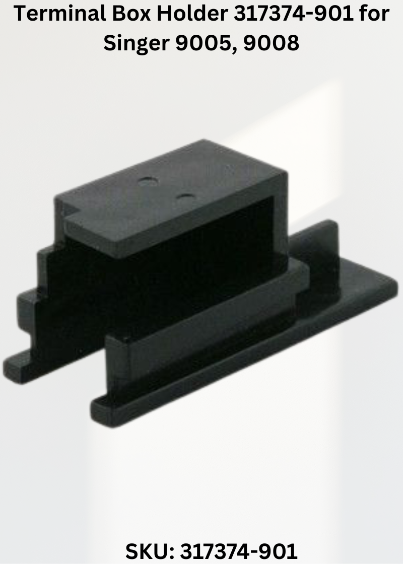 Terminal Box Holder 317374-901 — Fits Singer 9005, 9008, 9010, 9018 & more