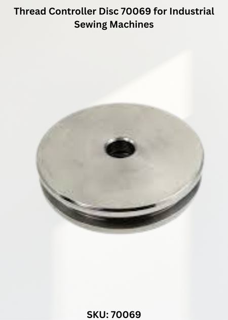 Thread Controller Disc 70069 for Industrial Sewing Machines
