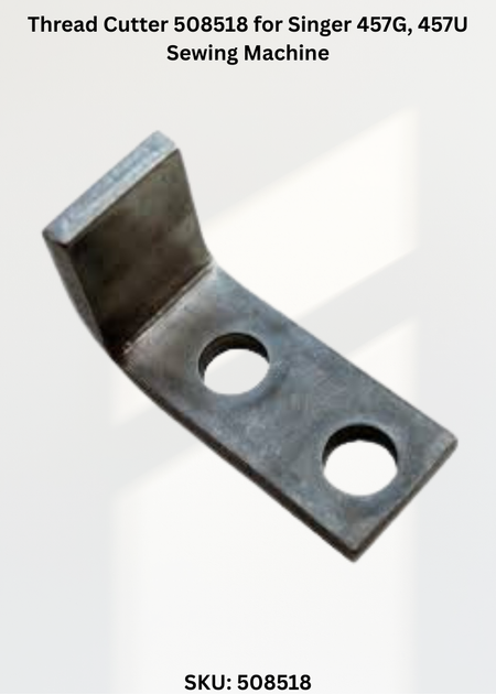 Thread Cutter 508518 for Singer 457G, 457U Sewing Machine