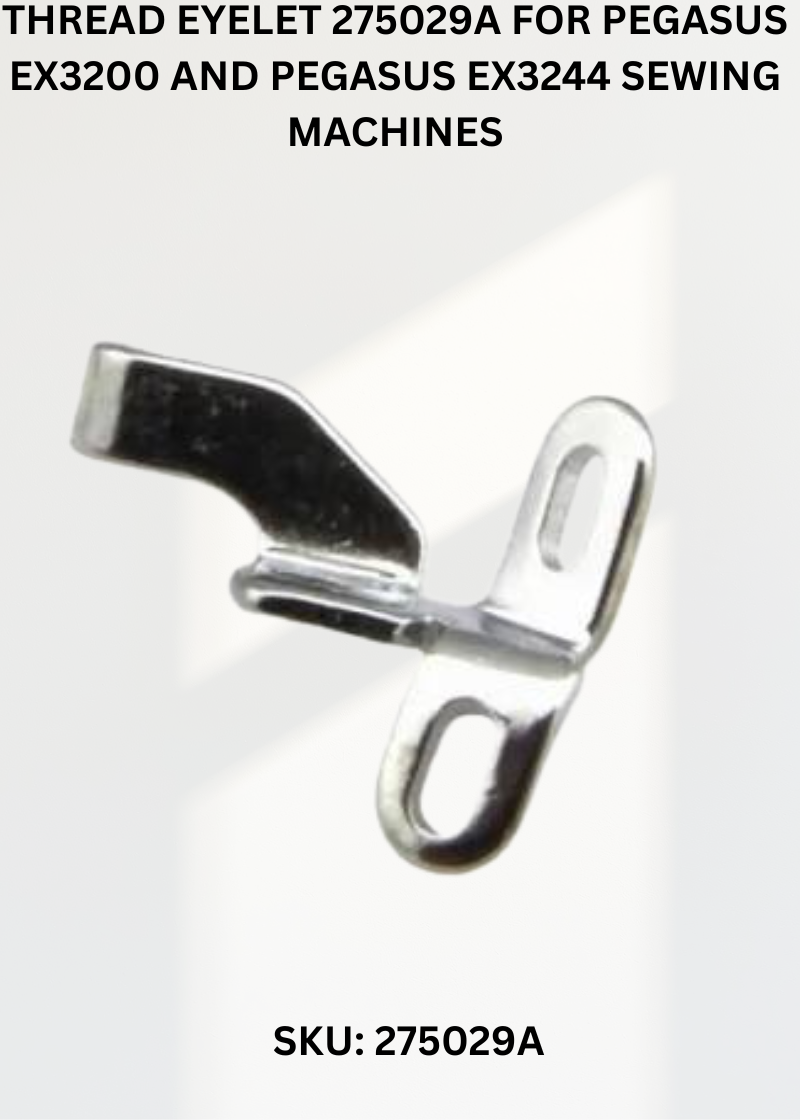 Thread Eyelet 275029A for Pegasus EX3200 and Pegasus EX3244 Sewing Machines
