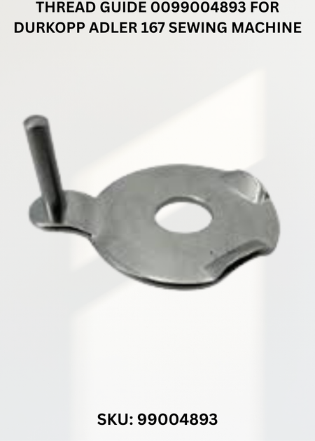 Thread Guide 0099004893 for Durkopp Adler 167 Sewing Machine