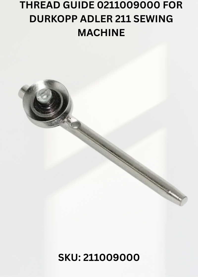 Thread Guide 0211009000 for Durkopp Adler 211 Sewing Machine