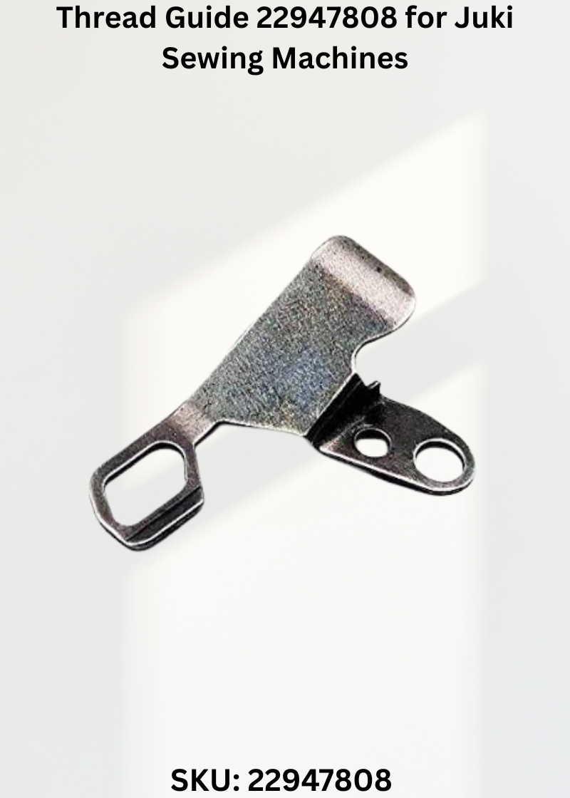 Thread Guide 22947808 for Juki Sewing Machines